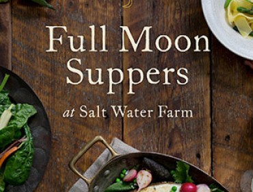 Full Moon Suppers and Salt Water Farms