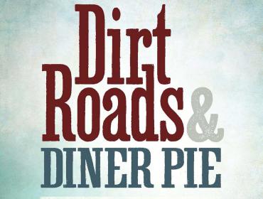 Dirt Roads and Diner Pie book jacket