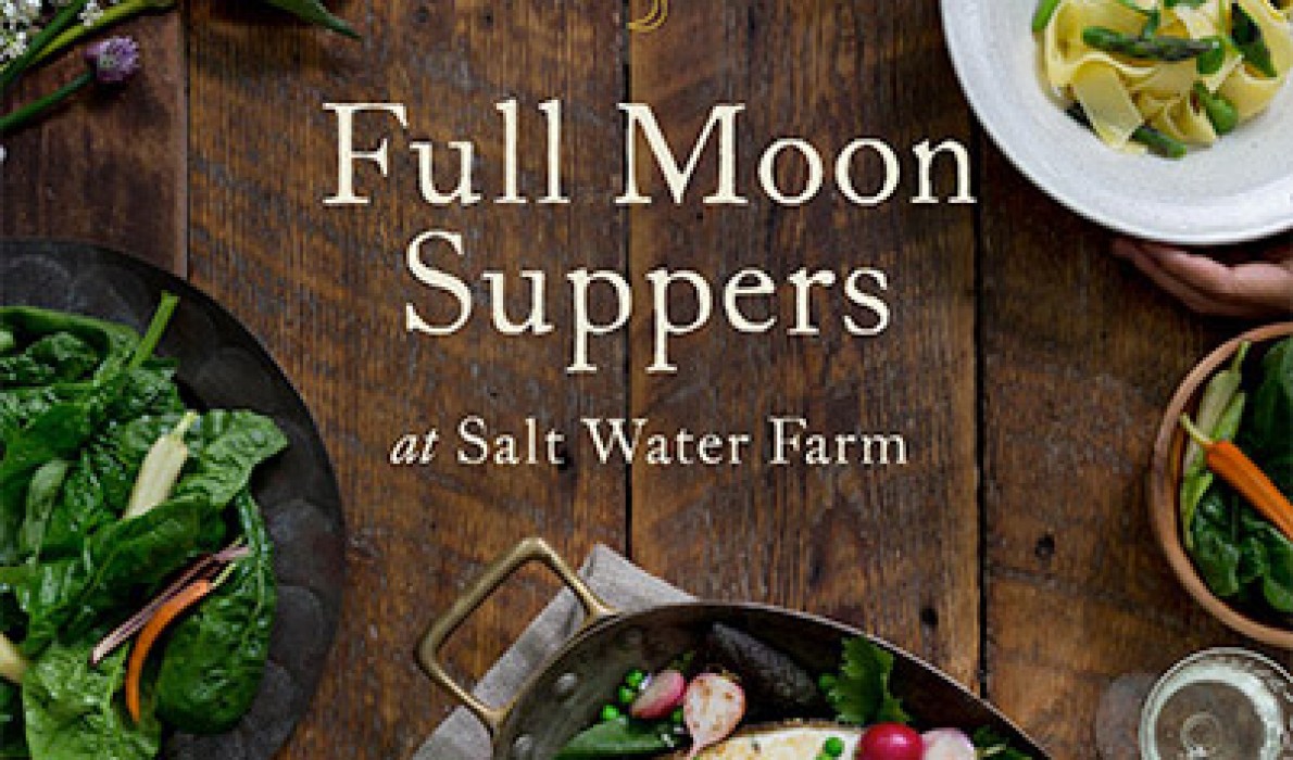 Full Moon Suppers and Salt Water Farms